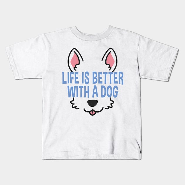 Life Is Better With A Dog Lover Funny Quote Pet Dogs Kids T-Shirt by Kuehni